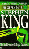 Title: The Green Mile #4: The Bad Death of Eduard Delacroix, Author: Stephen King