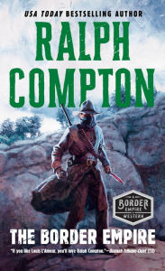 Title: The Border Empire (Nathan Stone Gunfighter Series #4), Author: Ralph Compton