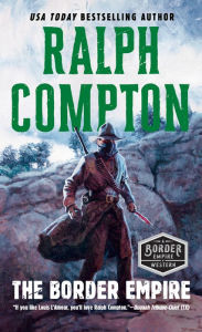 Title: The Border Empire, Author: Ralph Compton