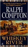 Title: Whiskey River (Sundown Riders Series #5), Author: Ralph Compton