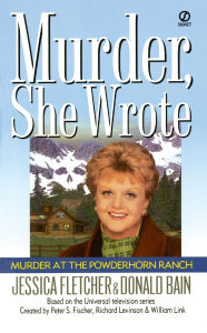 Title: Murder, She Wrote: Murder at the Powderhorn Ranch, Author: Jessica Fletcher