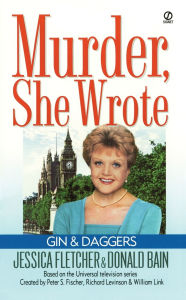 Title: Murder, She Wrote: Gin and Daggers, Author: Jessica Fletcher