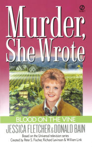 Title: Murder, She Wrote: Blood on the Vine, Author: Jessica Fletcher