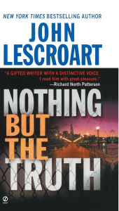 Title: Nothing but the Truth (Dismas Hardy Series #6), Author: John Lescroart