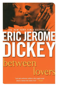 Title: Between Lovers, Author: Eric Jerome Dickey