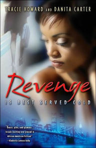 Title: Revenge Is Best Served Cold, Author: Tracie Howard