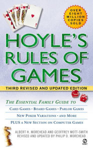 Title: Hoyle's Rules of Games: The Essential Family Guide to Card Games, Board Games, Parlor Games, New Poker Variations, and More, Author: Albert H. Morehead