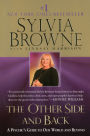 The Other Side and Back: A Psychic's Guide to Our World and Beyond