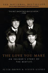 Alternative view 1 of The Love You Make: An Insider's Story of the Beatles