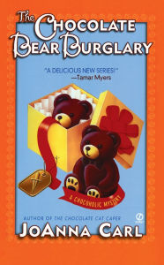 Title: The Chocolate Bear Burglary (Chocoholic Mystery Series #2), Author: JoAnna Carl