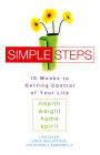 Simple Steps: 10 Weeks to Getting Control of Your LIfe