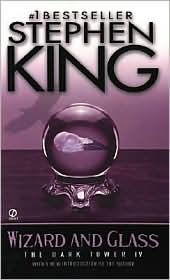 Title: Wizard and Glass (Dark Tower Series #4) (Revised Edition), Author: Stephen King