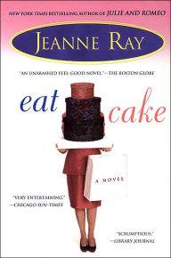 Title: Eat Cake, Author: Jeanne Ray