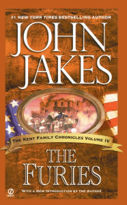 Title: The Furies (The Kent Family Chronicles #4), Author: John Jakes