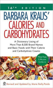 Title: Barbara Kraus' Calories and Carbohydrates: (16th Edition), Author: Marie Reilly-Pardo