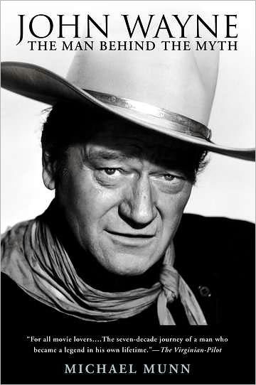 John Wayne: the Man Behind Myth