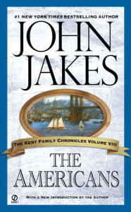 Title: The Americans (The Kent Family Chronicles #8), Author: John Jakes