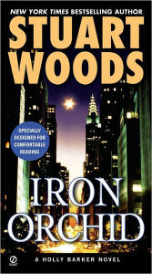 Title: Iron Orchid (Holly Barker Series #4), Author: Stuart Woods