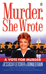 Title: Murder, She Wrote: A Vote for Murder, Author: Jessica Fletcher