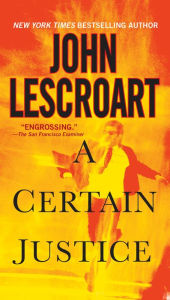 Title: A Certain Justice, Author: John Lescroart
