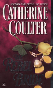 Title: The Rebel Bride, Author: Catherine Coulter