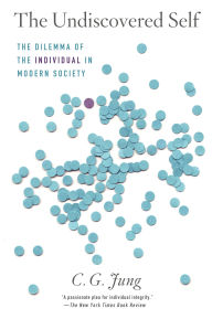 Title: The Undiscovered Self: The Dilemma of the Individual in Modern Society, Author: Carl Jung