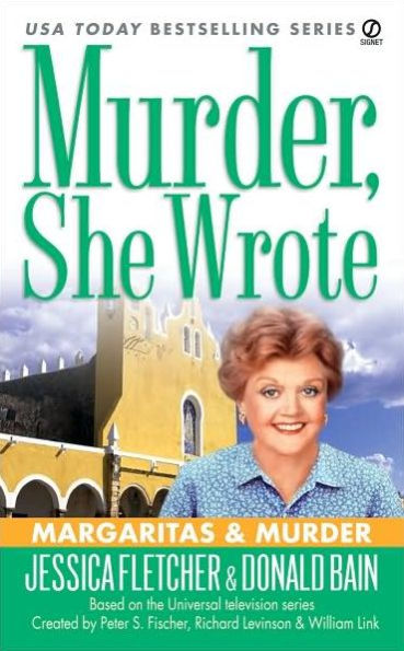 Murder, She Wrote: Margaritas and Murder
