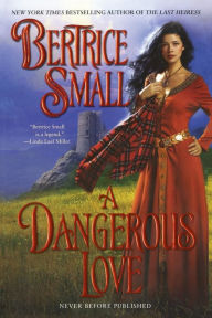 Title: A Dangerous Love (Border Chronicles Series #1), Author: Bertrice Small