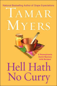 Title: Hell Hath No Curry (Pennsylvania Dutch Mystery Series #15), Author: Tamar Myers