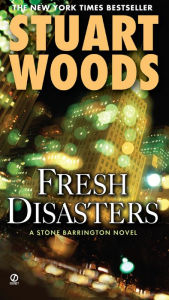 Title: Fresh Disasters (Stone Barrington Series #13), Author: Stuart Woods