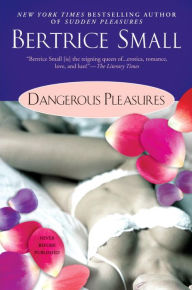 Title: Dangerous Pleasures, Author: Bertrice Small