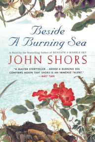 Title: Beside a Burning Sea, Author: John Shors