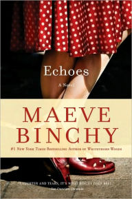 Title: Echoes, Author: Maeve Binchy