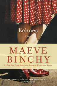 Title: Echoes, Author: Maeve Binchy