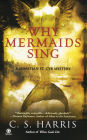 Why Mermaids Sing (Sebastian St. Cyr Series #3)