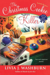 Title: The Christmas Cookie Killer (Fresh-Baked Mystery Series #3), Author: Livia J. Washburn