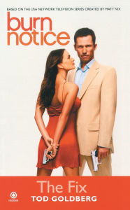 Title: Burn Notice: The Fix, Author: Tod Goldberg