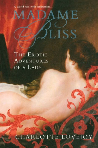 Madame Bliss: The Erotic Adventures of a Lady