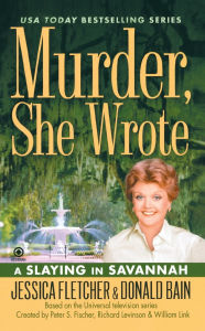 Title: Murder, She Wrote: A Slaying in Savannah, Author: Jessica Fletcher