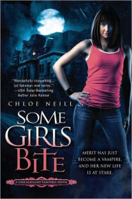 Title: Some Girls Bite (Chicagoland Vampires Series #1), Author: Chloe Neill