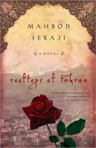 Title: Rooftops of Tehran: A Novel, Author: Mahbod Seraji
