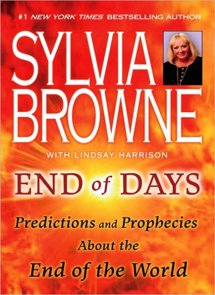 End of Days: Predictions and Prophecies about the World