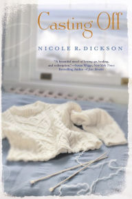 Title: Casting Off, Author: Nicole R. Dickson
