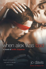 Title: When Alex Was Bad, Author: Jo Davis