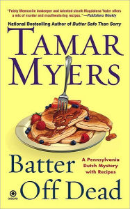 Title: Batter Off Dead (Pennsylvania Dutch Mystery Series #17), Author: Tamar Myers