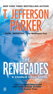 Title: The Renegades (Charlie Hood Series #2), Author: T. Jefferson Parker