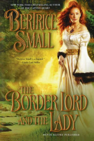 Title: The Border Lord and the Lady (Border Chronicles Series #4), Author: Bertrice Small