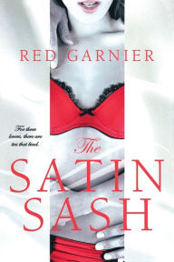 Title: The Satin Sash, Author: Red Garnier