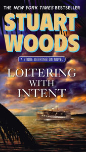 Title: Loitering with Intent (Stone Barrington Series #16), Author: Stuart Woods