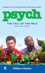 Title: Psych: the Call of the Mild, Author: William Rabkin